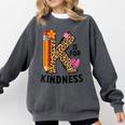 K Is For Kindness Unity Day Teacher Kids Comfort Colors Sweatshirt Pepper