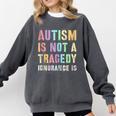 Kids AUTISM IS NOT A TRAGEDY IGNORANCE IS Proud Teacher Crew Comfort Colors Sweatshirt Pepper Kids AUTISM IS NOT A TRAGEDY IGNORANCE IS Proud Teacher Crew Comfort Colors Sweatshirt Pepper