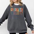 Kinder Crew Kindergarten Teacher First 1st Day Of School Comfort Colors Sweatshirt Pepper Kinder Crew Kindergarten Teacher First 1st Day Of School Comfort Colors Sweatshirt Pepper