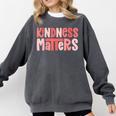 Kindness Matters Anti Bullying Shirts Teacher Child Comfort Colors Sweatshirt Pepper Kindness Matters Anti Bullying Shirts Teacher Child Comfort Colors Sweatshirt Pepper