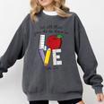 Let All That You Do Be Done In Love Christian Teacher Comfort Colors Sweatshirt Pepper