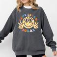 Let's Learn Today First Day Of School For Teacher Student Comfort Colors Sweatshirt Pepper