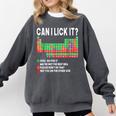 Can I Lick It Periodic Table Science Teacher Boy And Girls Comfort Colors Sweatshirt Pepper Can I Lick It Periodic Table Science Teacher Boy And Girls Comfort Colors Sweatshirt Pepper
