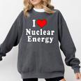I Love Nuclear Energy School Teacher Comfort Colors Sweatshirt Pepper I Love Nuclear Energy School Teacher Comfort Colors Sweatshirt Pepper