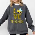 Love Preschool Back To School Yellow Bee Preschool Teacher For Men Women Girls Kids Comfort Colors Sweatshirt Pepper