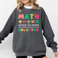 Math Gives Us Hope That Every Problem Has A Solution Teacher For Men Women Girls Kids Comfort Colors Sweatshirt Pepper Math Gives Us Hope That Every Problem Has A Solution Teacher For Men Women Girls Kids Comfort Colors Sweatshirt Pepper