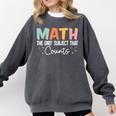 Math The Only Subject That Counts Cute Teacher Educator Comfort Colors Sweatshirt Pepper