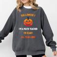 Math Teacher Halloween Quote I'm Scary All Year Long Men Women Comfort Colors Sweatshirt Pepper Math Teacher Halloween Quote I'm Scary All Year Long Men Women Comfort Colors Sweatshirt Pepper