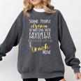 Music Teacher Some People Dream Musicians I Teach Mine Comfort Colors Sweatshirt Pepper