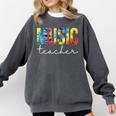 Music Teacher Tie Dye Appreciation Day Hello Back To School Men Women Comfort Colors Sweatshirt Pepper