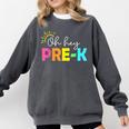 Oh Hey Pre-k Shirt Back To School Teachers Students Comfort Colors Sweatshirt Pepper