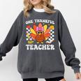One Thankful Teacher Turkey Thanksgiving Teaching Comfort Colors Sweatshirt Pepper