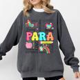 Para Paraprofessional Paraeducator Teacher Back To School Comfort Colors Sweatshirt Pepper Para Paraprofessional Paraeducator Teacher Back To School Comfort Colors Sweatshirt Pepper