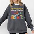 Paraprofessionals Because Even Teachers Need Heroes Comfort Colors Sweatshirt Pepper Paraprofessionals Because Even Teachers Need Heroes Comfort Colors Sweatshirt Pepper