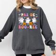 Pas De Boo-Ree Teachers Halloween Costume Ballet Dancers Comfort Colors Sweatshirt Pepper Pas De Boo-Ree Teachers Halloween Costume Ballet Dancers Comfort Colors Sweatshirt Pepper