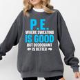 PE Teacher Art For Men Women Gym Teacher Appreciation Comfort Colors Sweatshirt Pepper