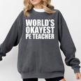 PE Teacher Comfort Colors Sweatshirt Pepper PE Teacher Comfort Colors Sweatshirt Pepper
