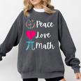Peace Love Math Maths Teacher Pi Symbol Men Women Comfort Colors Sweatshirt Pepper