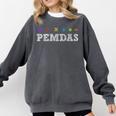 PEMDAS Please Excuse My Dear Aunt Sally Math Rules Teacher Comfort Colors Sweatshirt Pepper PEMDAS Please Excuse My Dear Aunt Sally Math Rules Teacher Comfort Colors Sweatshirt Pepper