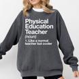 Physical Education Teacher Definition Sports PE School Comfort Colors Sweatshirt Pepper Physical Education Teacher Definition Sports PE School Comfort Colors Sweatshirt Pepper