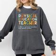 Physical Education Teacher In My PE Teacher Era For Men Women Kids Comfort Colors Sweatshirt Pepper Physical Education Teacher In My PE Teacher Era For Men Women Kids Comfort Colors Sweatshirt Pepper