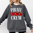 Pirate Crew Pirate Teacher Team Squad Talk Like A Pirate Day For Men Women Kids Comfort Colors Sweatshirt Pepper