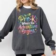 Pre-K Where The Adventure Begins Preschool Teachers Students Comfort Colors Sweatshirt Pepper Pre-K Where The Adventure Begins Preschool Teachers Students Comfort Colors Sweatshirt Pepper