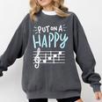 Put On A Happy Face Music Music Teacher Comfort Colors Sweatshirt Pepper Put On A Happy Face Music Music Teacher Comfort Colors Sweatshirt Pepper