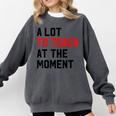 Quote A Lot To Teach At The Moment Teacher Women Comfort Colors Sweatshirt Pepper Quote A Lot To Teach At The Moment Teacher Women Comfort Colors Sweatshirt Pepper