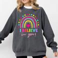 Rainbow I Believe In You Teacher Testing Day Comfort Colors Sweatshirt Pepper Rainbow I Believe In You Teacher Testing Day Comfort Colors Sweatshirt Pepper