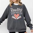 Reading Intervention Teacher Comfort Colors Sweatshirt Pepper Reading Intervention Teacher Comfort Colors Sweatshirt Pepper