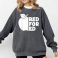Red For Ed Teacher Support Public Education For Men Women Kids Comfort Colors Sweatshirt Pepper Red For Ed Teacher Support Public Education For Men Women Kids Comfort Colors Sweatshirt Pepper