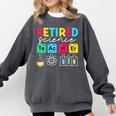 Retired Science Teacher Periodic Table Teacher Life Comfort Colors Sweatshirt Pepper Retired Science Teacher Periodic Table Teacher Life Comfort Colors Sweatshirt Pepper