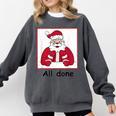 Retro All Done Christmas Special Ed Teacher Team Santa Women Comfort Colors Sweatshirt Pepper