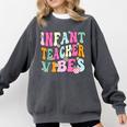 Retro Infant Teacher Vibes Women Daycare Teacher Comfort Colors Sweatshirt Pepper Retro Infant Teacher Vibes Women Daycare Teacher Comfort Colors Sweatshirt Pepper