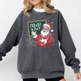Santa Teacher 67 Math Christmas Xmas Holiday Number 67 Comfort Colors Sweatshirt Pepper Santa Teacher 67 Math Christmas Xmas Holiday Number 67 Comfort Colors Sweatshirt Pepper