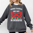 Science Teachers Are Just Superheroes In Disguise Women Men Comfort Colors Sweatshirt Pepper Science Teachers Are Just Superheroes In Disguise Women Men Comfort Colors Sweatshirt Pepper