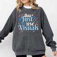 Shhh Just Use Visuals SPED Special Education Teacher Men Women Comfort Colors Sweatshirt Pepper Shhh Just Use Visuals SPED Special Education Teacher Men Women Comfort Colors Sweatshirt Pepper