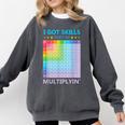 I Got Skills They'Re Multiplying Math Teacher Students Comfort Colors Sweatshirt Pepper I Got Skills They'Re Multiplying Math Teacher Students Comfort Colors Sweatshirt Pepper