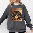 Smart Teacher Afro Girl Melanin African American Wowen Comfort Colors Sweatshirt Pepper Smart Teacher Afro Girl Melanin African American Wowen Comfort Colors Sweatshirt Pepper