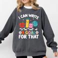 Special Education i Can Write a Goal For That Sped Teacher Comfort Colors Sweatshirt Pepper