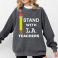 Stand With LA Teachers Tshirt United Los Angeles T Shirt Men Women Kids Comfort Colors Sweatshirt Pepper Stand With LA Teachers Tshirt United Los Angeles T Shirt Men Women Kids Comfort Colors Sweatshirt Pepper