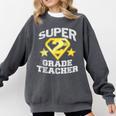 Super 2nd Grade Teacher Hero Comfort Colors Sweatshirt Pepper Super 2nd Grade Teacher Hero Comfort Colors Sweatshirt Pepper