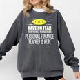 Super Personal Finance Teacher Have No Fear T-Shirt Comfort Colors Sweatshirt Pepper Super Personal Finance Teacher Have No Fear T-Shirt Comfort Colors Sweatshirt Pepper