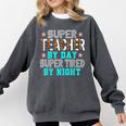 Super Teacher By Day Super Tired By Night Superhero Teacher Men Women Comfort Colors Sweatshirt Pepper