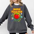 Superhero Teacher Appreciation Teaching Tee Comfort Colors Sweatshirt Pepper