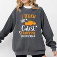 I Teach The Cutest Pumpkins In The Patch Teacher School For Men Women Kids Comfort Colors Sweatshirt Pepper