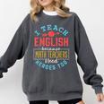 I Teach English Because Math Teachers Need Heroes Too Comfort Colors Sweatshirt Pepper I Teach English Because Math Teachers Need Heroes Too Comfort Colors Sweatshirt Pepper