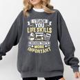 I Teach You Life Skills Home Economics Teacher Comfort Colors Sweatshirt Pepper