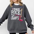 I Teach Rock Stars Music Teacher Guitar Player Comfort Colors Sweatshirt Pepper